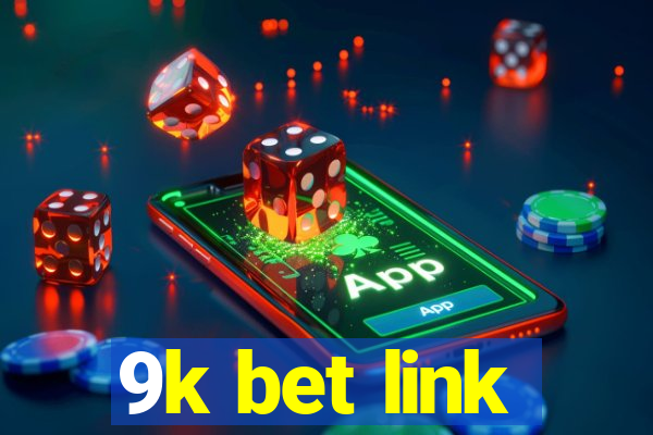 9k bet link